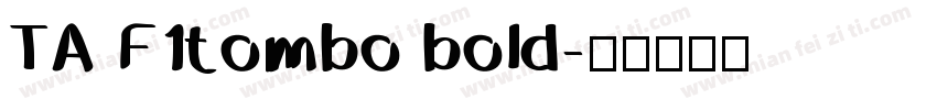 TA F1tombo bold字体转换